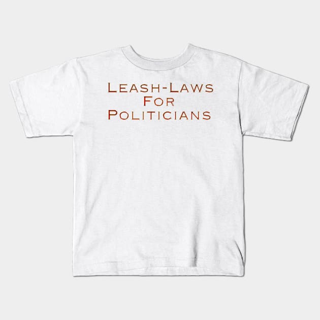 Leash Laws Kids T-Shirt by Colveraft Designs
